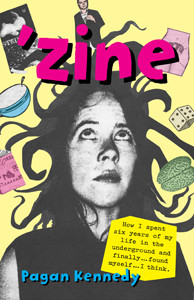 Zine<br /><span class="booktitle">Pagan Kennedy</span>