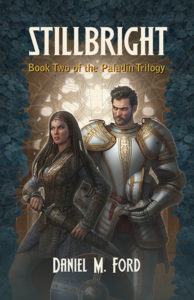 Stillbright: Book Two of the Paladin Trilogy<br /><span class="booktitle">Daniel M. Ford</span>