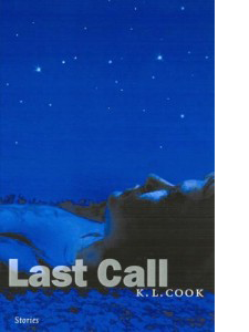 Last Call: Stories<br /><span class="booktitle"> K. L. Cook</span>