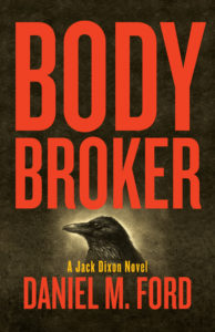 Body Broker<br /><span class="booktitle">Daniel M. Ford</span>