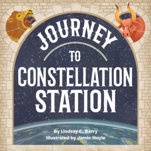Journey to Constellation Station<br /><span class="booktitle">Lindsay C. Barry</span>